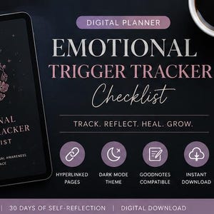 May include: A digital planner on a tablet with the text "EMOTIONAL TRIGGER TRACKER Checklist". The design features a brain and heart illustration. Includes features like hyperlinked pages and a dark mode theme. A white stylus and pink flowers are also visible.