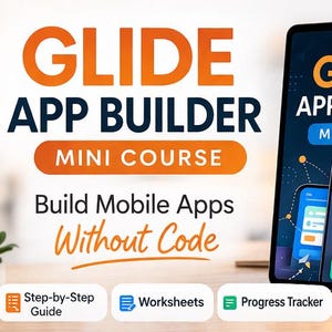 Peut inclure: Publicité pour un "GLIDE APP BUILDER MINI COURSE" avec le texte "Build Mobile Apps Without Code". L'image présente une tablette affichant des icônes d'applications et un smartphone. Des icônes supplémentaires indiquent "Step-by-Step Guide", "Worksheets" et "Progress Tracker".