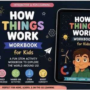 May include: A workbook for kids titled "How Things Work" with colorful text and illustrations. The cover features a cartoon boy, a rocket, and other STEM-related images. The workbook is designed for interactive and fun learning.