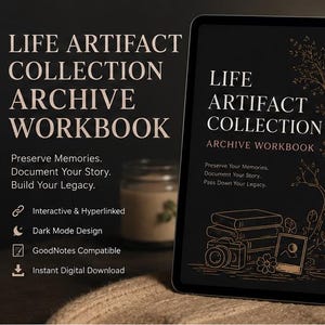 May include: A digital tablet displaying the Life Artifact Collection Archive Workbook with a dark mode interface, gold line art of books and a camera, and a side navigation bar with tabs for categories like Childhood, Family Stories, and Legacy.