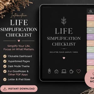 Könnte beinhalten: Eine digitale Checkliste zur Lebensvereinfachung auf einem Tablet. Der Bildschirm zeigt "LIFE SIMPLIFICATION CHECKLIST" mit Funktionen wie einem anklickbaren Dashboard und einem Dunkelmodus. Ein Stift und ein rosa Kreis mit "DARK MODE" sind ebenfalls sichtbar. Sofortiger Download.