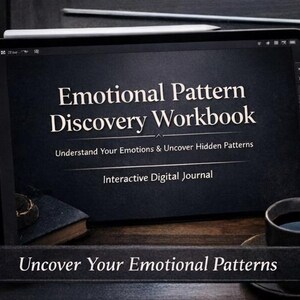 May include: A digital tablet shows the text "Emotional Pattern Discovery Workbook" with the tagline "Understand Your Emotions & Uncover Hidden Patterns." The image includes a cup of coffee, candles, and books, creating a calm, reflective atmosphere.