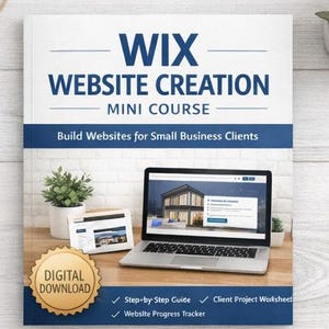 May include: A book titled "WIX WEBSITE CREATION MINI COURSE" with a laptop and tablet displaying a website. The book cover has blue and white text. A gold-colored pen and a small plant are also visible. The book promises to build websites for small business clients.
