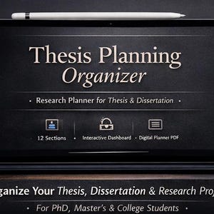 May include: A digital tablet displays "Thesis Planning Organizer" with the text "Research Planner for Thesis & Dissertation." Features include 12 sections, an interactive dashboard, and a digital planner PDF. The tablet is on a wooden surface.