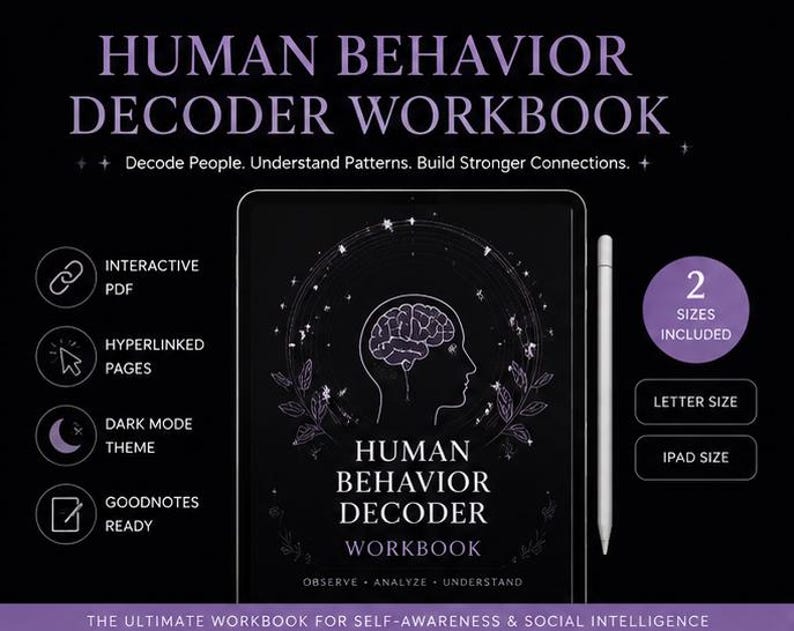 May include: A digital workbook titled "Human Behavior Decoder Workbook" on a tablet, with a white stylus. The cover features a brain illustration within a circular design. Includes "Interactive PDF," "Hyperlinked Pages," and "Dark Mode Theme" features. Available in Letter and iPad sizes.