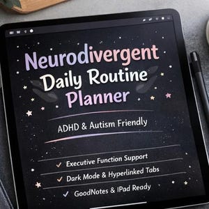 May include: A digital tablet displaying a "Neurodivergent Daily Routine Planner" with the text "ADHD & Autism Friendly." The screen shows features like "Executive Function Support" and "Dark Mode." A stylus, earbuds, and a coffee cup are also visible.