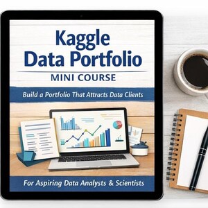 May include: A tablet shows a "Kaggle Data Portfolio MINI COURSE" graphic. A laptop displays data charts. A cup of coffee, a notepad, and a pen are on the right. The text reads "Build a Portfolio That Attracts Data Clients" and "For Aspiring Data Analysts & Scientists."