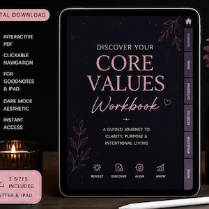 May include: A digital workbook displayed on a tablet. The screen features the text "Discover Your Core Values Workbook" in pink script on a dark background. The image also includes the text "A Guided Journey to Clarity, Purpose & Intentional Living."
