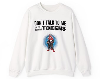 Sudadera con cuello redondo "No me hables a menos que tengas fichas"