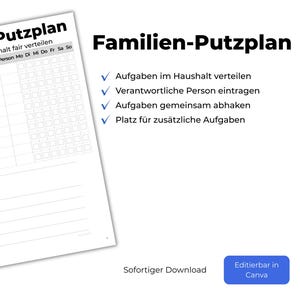 May include: A white printable chore chart titled "Familien-Putzplan" with checkboxes for each day of the week. The chart includes space for tasks and additional notes. The image also includes the text "Sofortiger Download" and "Editierbar in Canva".