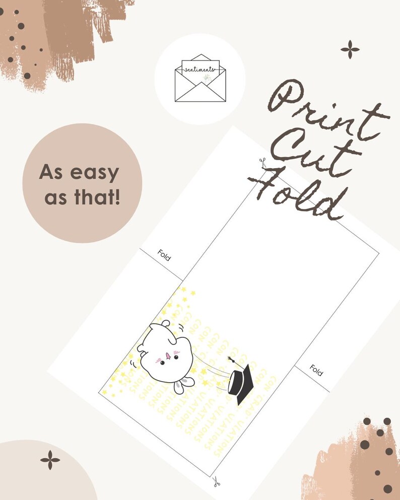 May include: A white card with a cartoon bunny wearing a graduation cap, with the text "Print Cut Fold". The card also has the text "As easy as that!" and "Sentiments". The background has brown and beige accents.