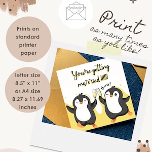 May include: A printable greeting card featuring two cartoon penguins clinking champagne glasses with the text 'You're getting married!' and 'cheers!'. The card is shown in a square frame with gold envelopes, noting letter size 8.5" x 11" or A4 size 8.27" x 11.69" inches.