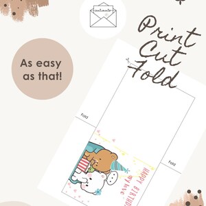 May include: A printable birthday card with a cartoon bear illustration. The card features the text "Print Cut Fold" and "Happy Birthday my love". The card also has the text "As easy as that!"