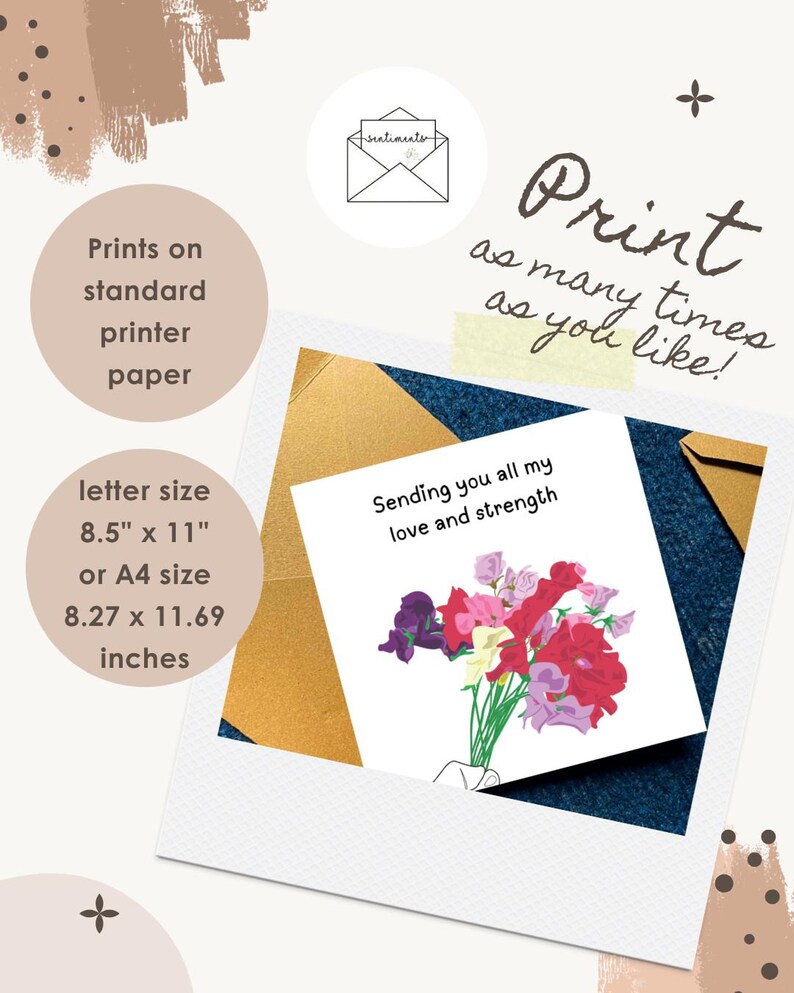 May include: A greeting card with a floral bouquet and the text "Sending you all my love and strength." The card is letter size, 8.5" x 11", and can be printed on standard printer paper. The image also includes the text "Print as many times as you like!"