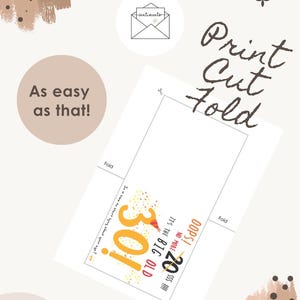 May include: A printable greeting card template featuring the text OOPS! NO MORE 20 SSS!!!! IT'S THE BIG OLD 30! Is it time to start lying about your age? The design includes a party hat, confetti, and fold lines. The text Print Cut Fold and As easy as that! appear.