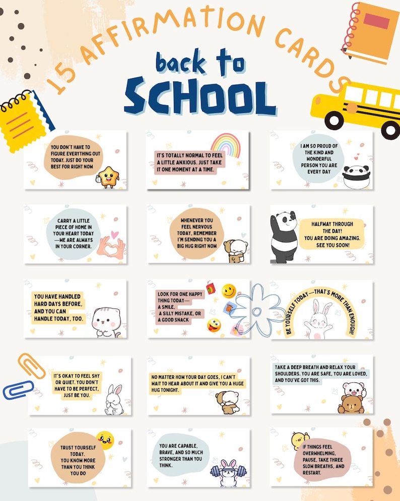 May include: A set of 15 back to school affirmation cards featuring various pastel-coloured shapes, cartoon characters like pandas and rabbits, and encouraging text messages. The cards are arranged in a grid on a light background with school-themed icons.