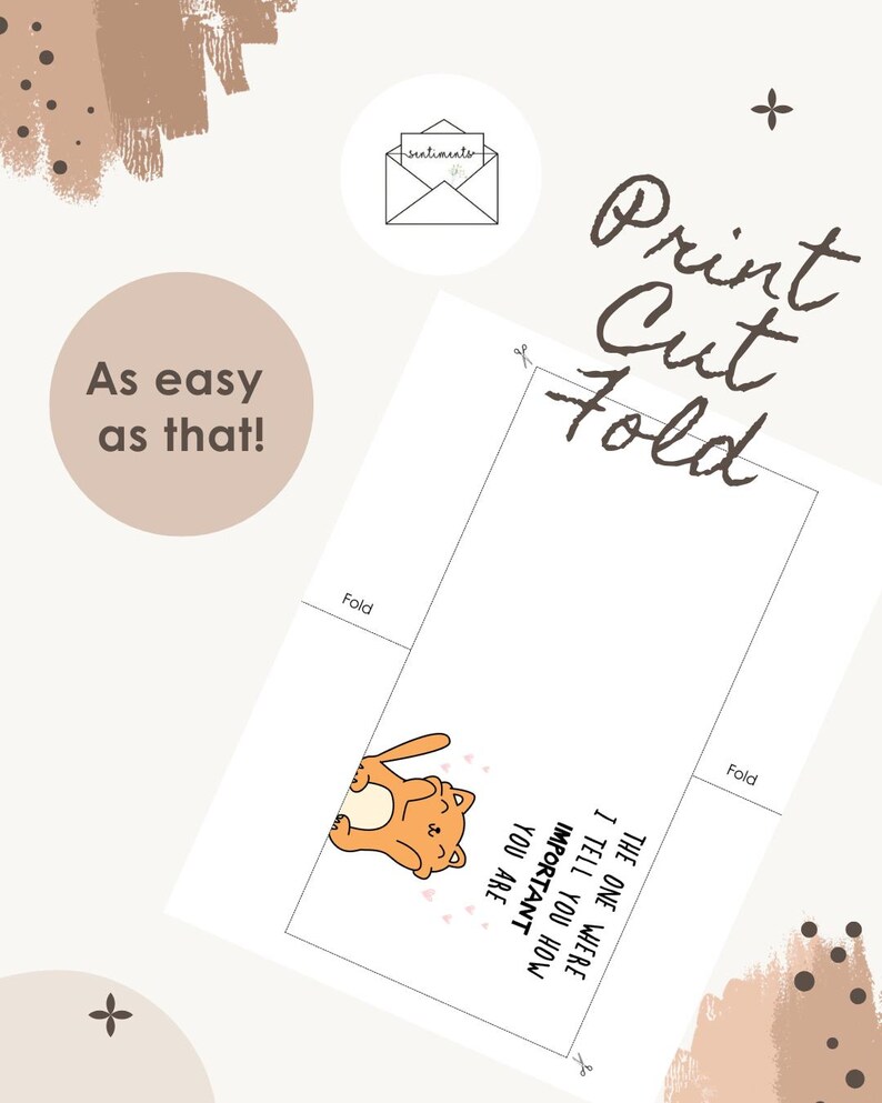 Op de afbeelding: Witte bedrukbare kaart met de tekst "Print Cut Fold" en "As easy as that!". De kaart heeft een cartoon kat illustratie en de boodschap "The one where I tell you how important you are."