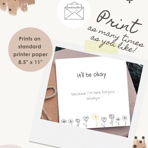 May include: A white card with the text "it'll be okay" and "because I'm here for you always" in a Polaroid-style frame. The card is decorated with line art flowers and the text "Print as many times as you like!" is also visible. The paper size is 8.5" x 11".