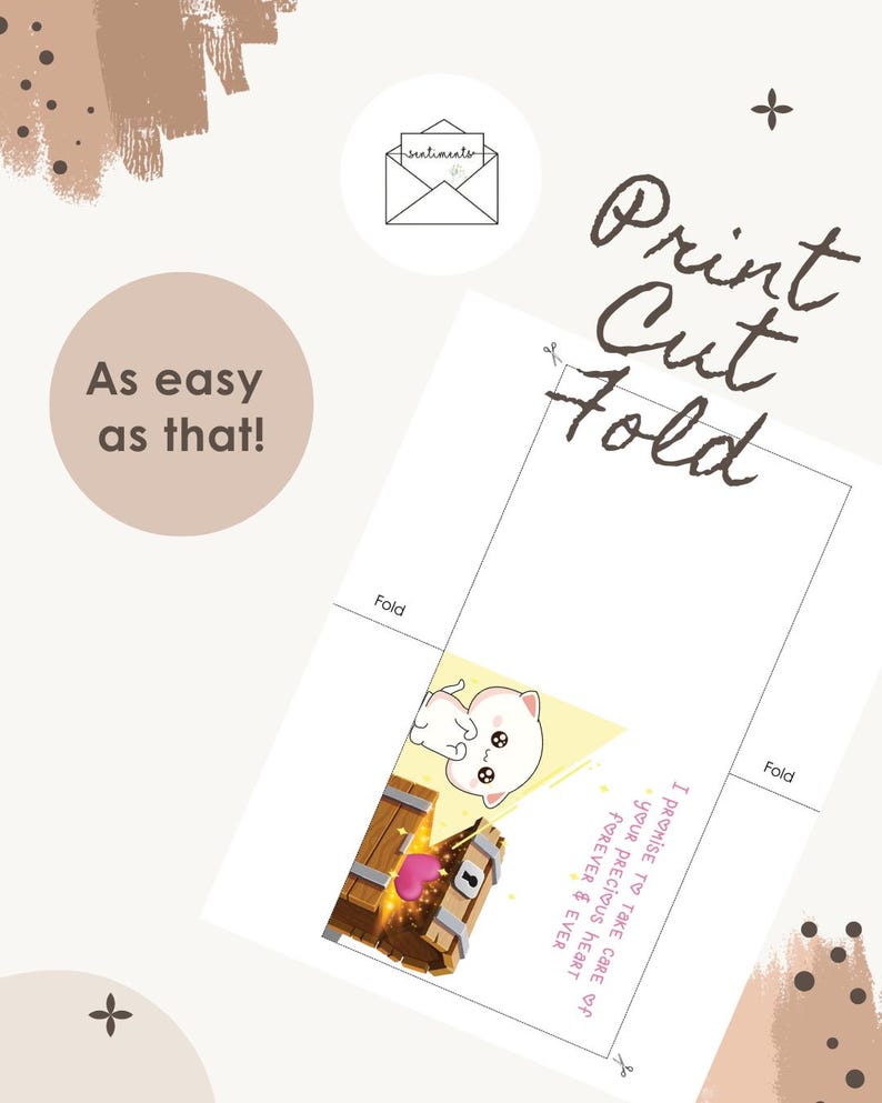 May include: A printable card template featuring a cartoon cat character next to a wooden treasure chest containing a pink heart. The design includes the text "Print Cut Fold", "As easy as that!", and "I promise to take care of your precious heart forever & ever".