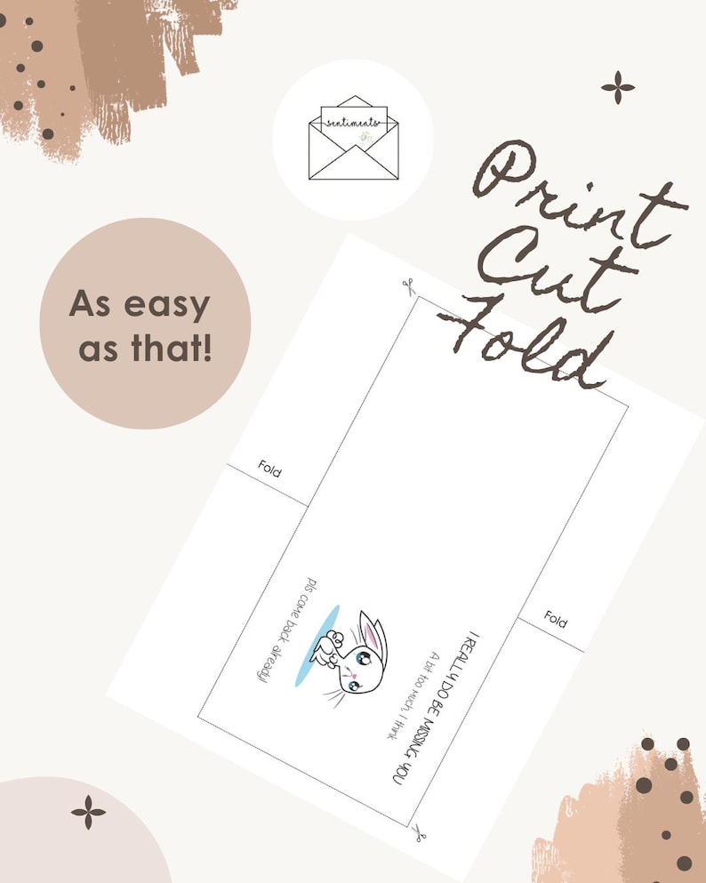 May include: A printable greeting card template featuring a cartoon rabbit with the text I REALLY DO BE MISSING YOU A bit too much I think and pls come back already. The document includes cut and fold lines, with the text Print Cut fold and As easy as that visible on the page.