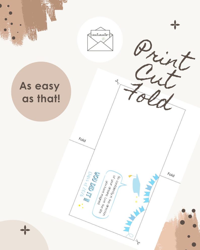 May include: A printable greeting card with the words "Print Cut Fold" in brown script. The card features the text "YOU DID IT! Class of 2026" and a graduation cap graphic. Additional text reads "Go confidently in the direction of your dreams. Live the life you have imagined."
