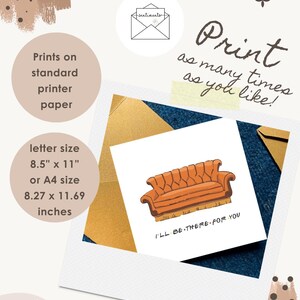 Puede incluir: Una impresi&oacute;n digital con una ilustraci&oacute;n de un sof&aacute; naranja y el texto I'LL BE THERE FOR YOU. La imagen incluye texto que indica Prints on standard printer paper y letter size 8.5" x 11" o A4 size 8.27" x 11.69" inches.