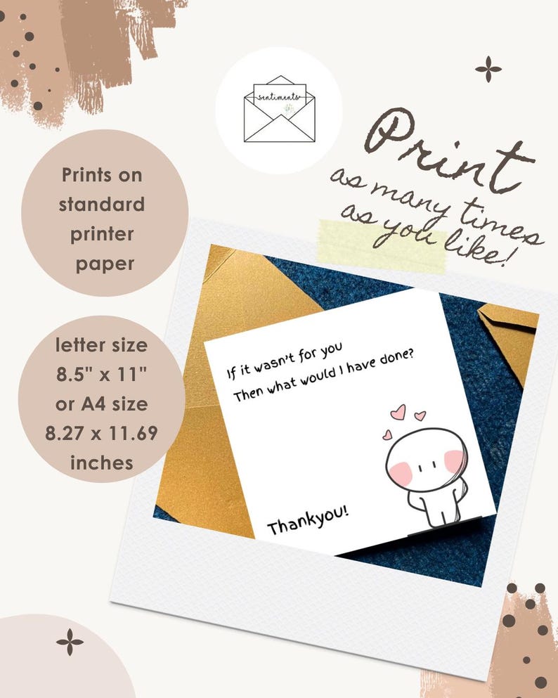 May include: A printable card with the text "If it wasn't for you, then what would I have done? Thank you!" and a cute cartoon character. The card is A4 size, 21 x 29.7 cm, and can be printed on standard printer paper.