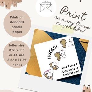 May include: A white card with a cartoon bear illustration, the word "HUGS!!!", and the text "Lots & Lots of hugs for you!". The card is letter size, 8.5" x 11", and can be printed on standard printer paper.