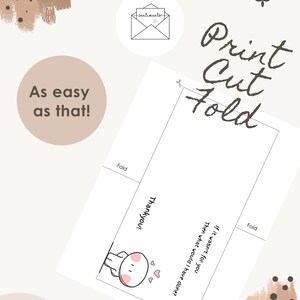 May include: A white printable card with the text "Print Cut Fold" in brown script. The card includes the text "Thank you!" and "If it wasn't for you then what would I have done?" with a small cartoon character and hearts. The background has neutral tones.