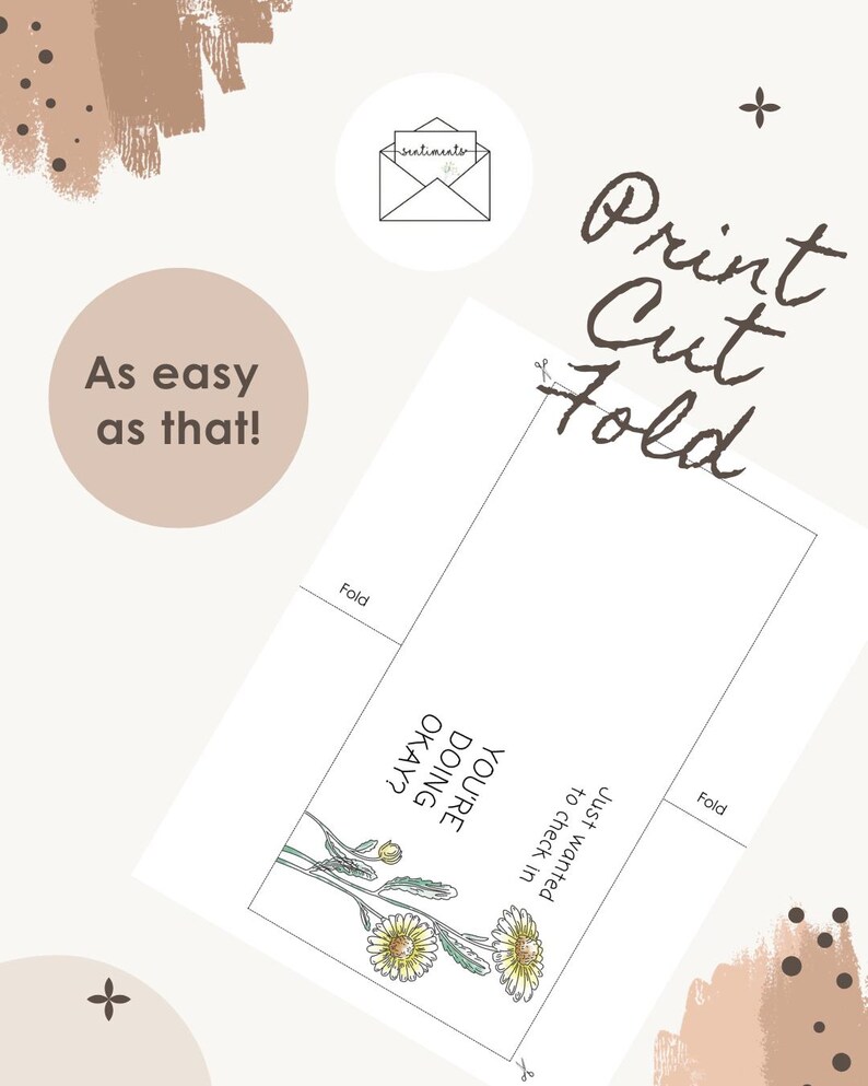 May include: A white card with the text "Print Cut Fold" and "As easy as that!". The card has a floral illustration and the words "You're doing okay?" and "Just wanted to check in".