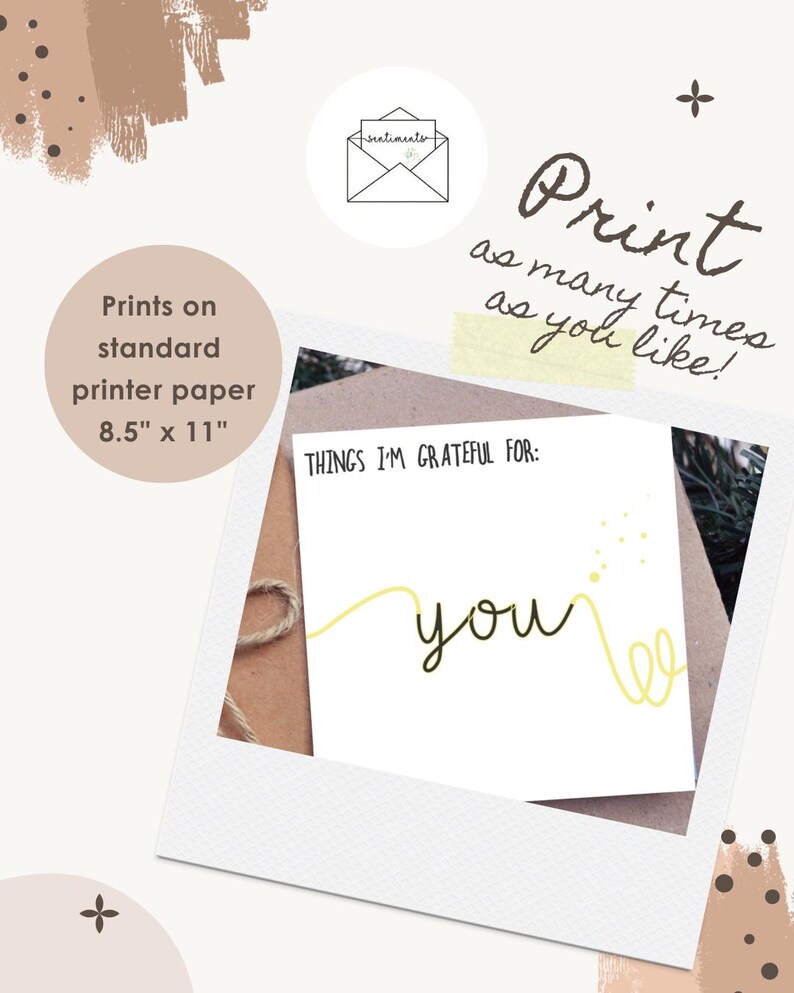 Pode incluir: Um cart&atilde;o branco com as palavras "THINGS I'M GRATEFUL FOR: you" em escrita preta e amarela, dentro de uma moldura polaroid. O texto "Print as many times as you like!" est&aacute; escrito em escrita castanha. O cart&atilde;o imprime em papel A4, 21 x 29,7 cm.