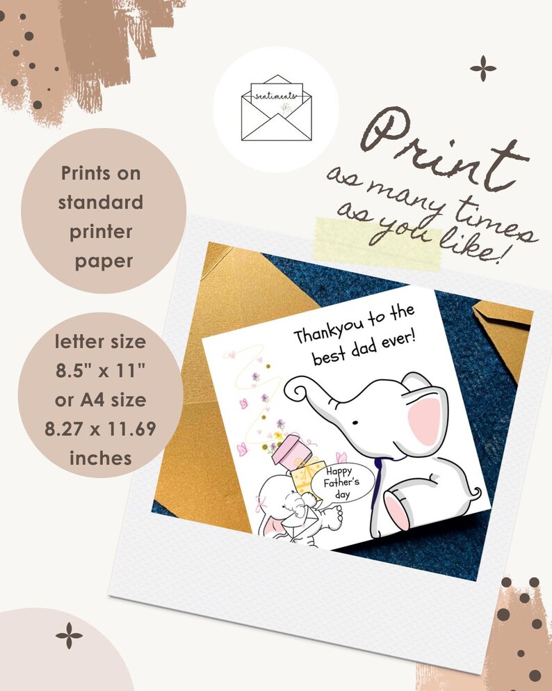 May include: A printable greeting card featuring a cartoon elephant with the text Thankyou to the best dad ever! and a smaller elephant holding a speech bubble that says Happy Father's day. The card is 8.5 inches by 11 inches or A4 size.