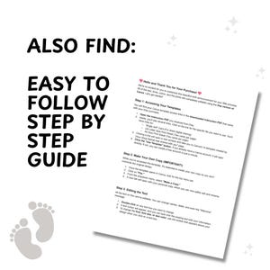 May include: A white document featuring the bold black text ALSO FIND: EASY TO FOLLOW STEP BY STEP GUIDE, followed by detailed instructions for accessing and editing a digital template. Light grey baby footprint icons appear at the bottom left.
