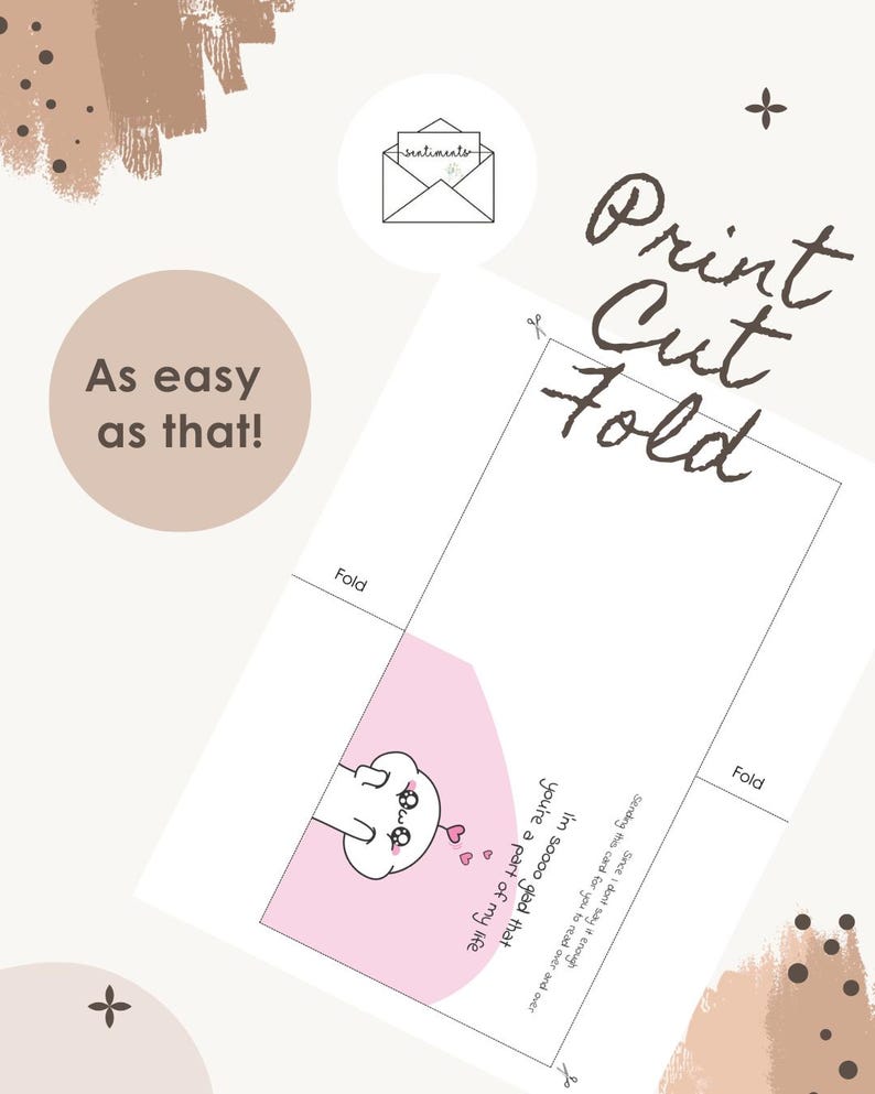 Puede incluir: Una tarjeta de felicitaci&oacute;n imprimible con las palabras "Print Cut Fold" en escritura marr&oacute;n. La tarjeta presenta un personaje de dibujos animados y el texto "I'm soooo glad that you're a part of my life." La frase "As easy as that!" tambi&eacute;n es visible.
