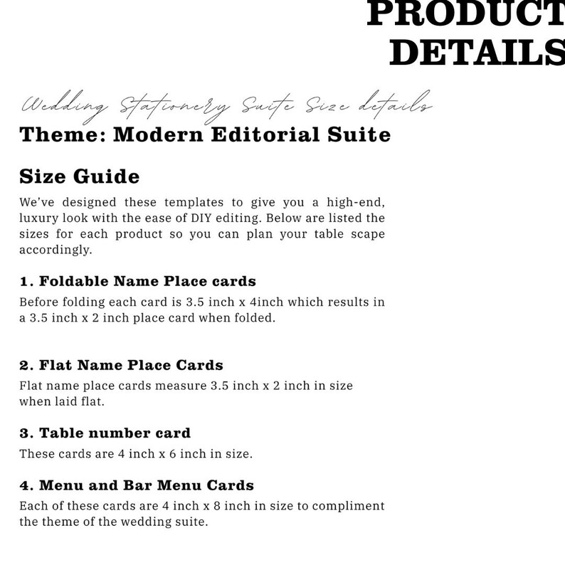 May include: Product details for a wedding stationery suite, themed "Modern Editorial Suite." Includes a size guide for foldable name place cards (3.5 x 4 inches unfolded, 3.5 x 2 inches folded), flat name place cards (3.5 x 2 inches), table number cards (4 x 6 inches), and menu/bar menu cards (4 x 8 inches).