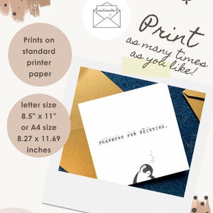 May include: A square greeting card featuring a black and white penguin illustration and the text THANKYOU FOR EXISTING. The card is displayed with gold envelopes. Text indicates printing on 8.5" x 11" or 8.27" x 11.69" paper as many times as you like.