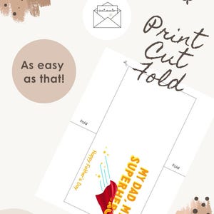 May include: A printable greeting card template featuring the text "MY DAD, MY SUPERHERO" and "Happy Father's Day" with a red cape graphic. The layout includes dashed cut lines, fold indicators, and the instructional text "Print Cut Fold" and "As easy as that!"