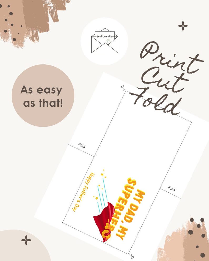 May include: A printable greeting card template featuring the text "MY DAD, MY SUPERHERO" and "Happy Father's Day" with a red cape graphic. The layout includes dashed cut lines, fold indicators, and the instructional text "Print Cut Fold" and "As easy as that!"