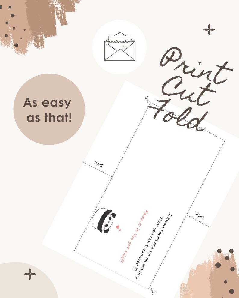 May include: A printable greeting card design with a panda illustration and the text "I know there are no mountains that you can't conquer!!!" and "Keep at it. You got this!!!". The card also features the words "Print Cut Fold".