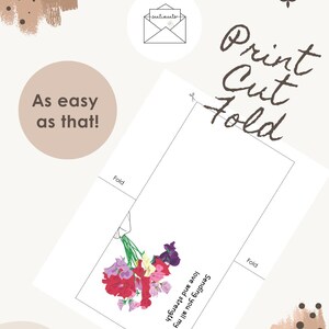 May include: A printable greeting card with the text "Print, Cut, Fold" and "As easy as that!". The card features a bouquet of red, pink, and purple flowers and the message "Sending you all my love and strength".