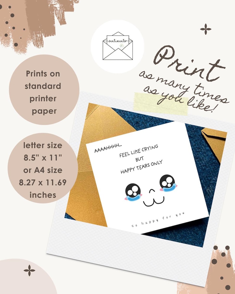 May include: A square greeting card featuring a cartoon face with large eyes and blue tears, with the text AAAAHHH... FEEL LIKE CRYING BUT HAPPY TEARS ONLY and so happy for you. The card is shown in a white frame with gold and blue backgrounds.