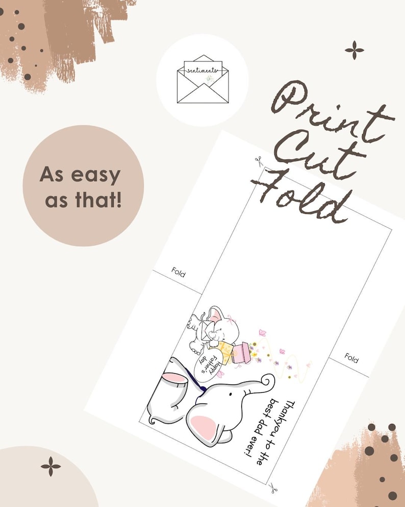 May include: A printable greeting card template featuring two cartoon elephants, one holding a sign that says Happy Father's day and the other with text that reads Thank you to the best dad ever! The page includes Print Cut Fold text and fold lines.