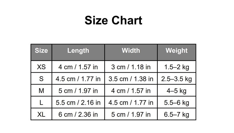 May include: A size chart with measurements in both centimeters and inches. The chart includes sizes XS to XL, with corresponding lengths from 1.57 inches to 2.36 inches, widths from 1.18 inches to 1.97 inches, and weights from 1.5 kg to 7 kg.