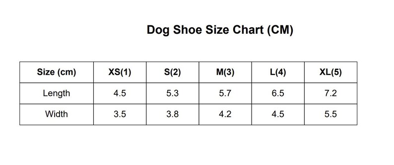 May include: A dog shoe size chart in centimeters, with measurements for length and width. Sizes range from XS(1) to XL(5), with lengths from 4.5 cm to 7.2 cm and widths from 3.5 cm to 5.5 cm. The chart is in black text on a white background.