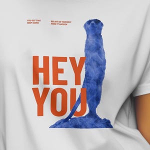 Hey You Meerkat Graphic Tee | Main Character Energy Shirt | Wholesome Gift for Bestie | Retro Streetwear Positive Vibes Comfort Colors Style