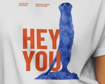 Hey You Meerkat Graphic Tee | Main Character Energy Shirt | Wholesome Gift for Bestie | Retro Streetwear Positive Vibes Comfort Colors Style