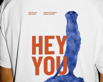 Hey You Meerkat Graphic Tee | Main Character Energy Shirt | Wholesome Gift for Bestie | Retro Streetwear Positive Vibes Comfort Colors Style