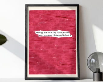 True Mother’s Day Digital Print, Gen Z Mom Gift, Life Glitching Poster, Modern Wall Art Decor, Instant Download Mother Day Card Printable
