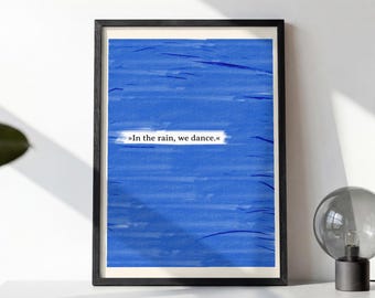 In The Rain We Dance Wall Art, Blue Aesthetic Digital Print, Minimalist Quote Poster, Gen Z Decor, Motivational Poetry Print, Cobalt Blue