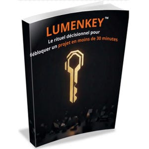 Puede incluir: Una portada de libro con el título "LUMENKEY" en texto naranja y blanco. Debajo del título está el texto francés "Le rituel décisionnel pour débloquer un projet en moins de 30 minutes." Un gráfico de llave dorada está centrado sobre un fondo negro.